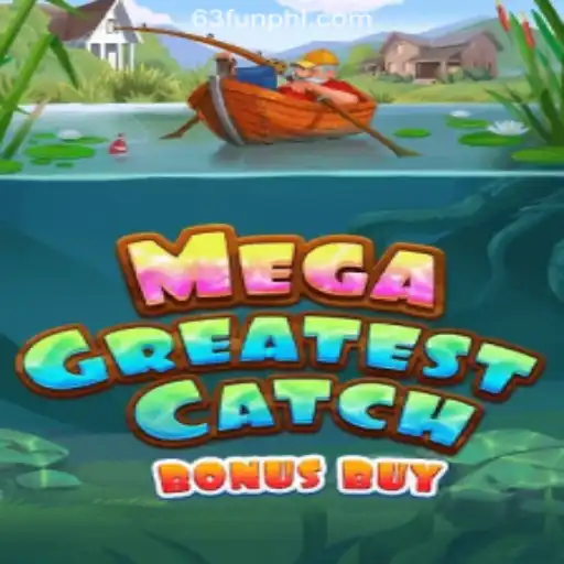 MegaGreatestCatchBonusBuy: A Thrilling Adventure at 63FUN Online Casino Philippines